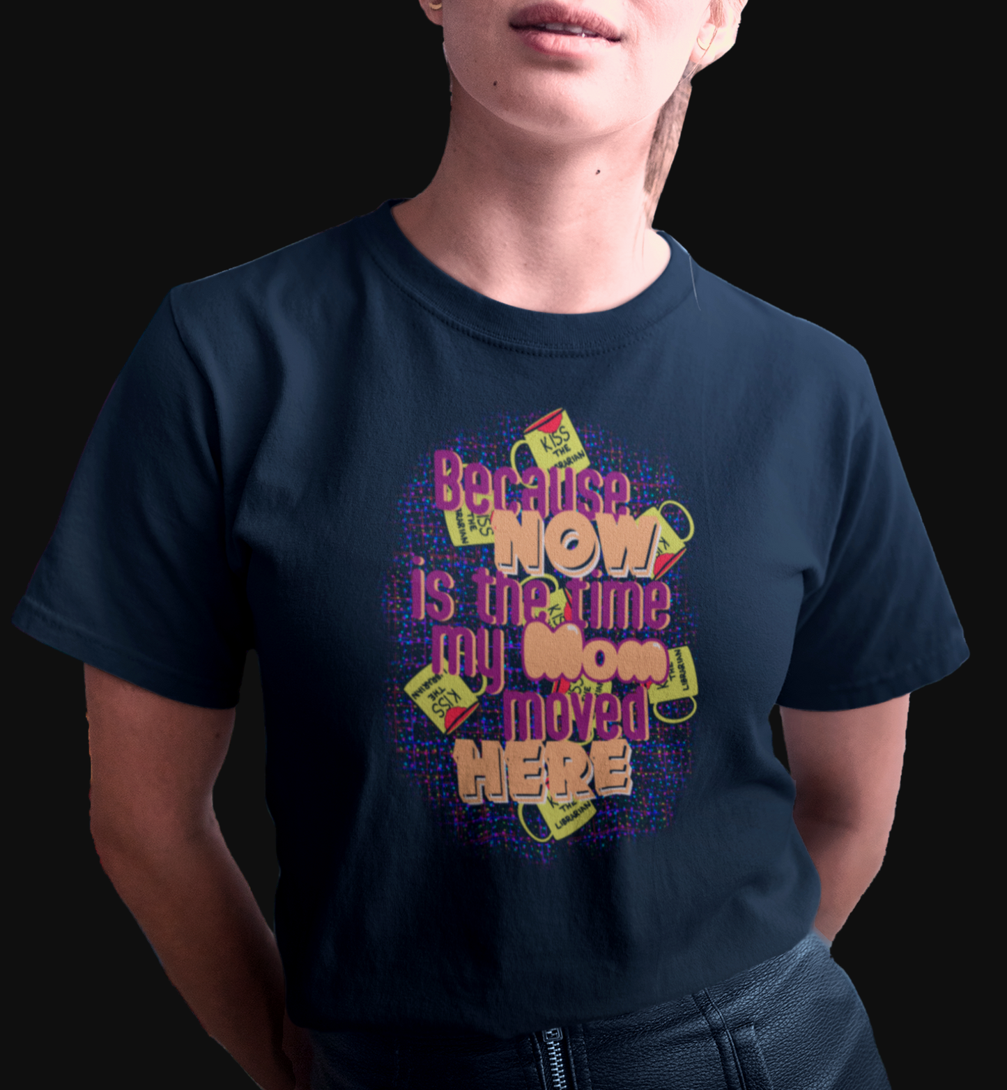 Black "The My Mom" graphic tee with the words "Because Now is the Time my Mom moved here" over the top of yellow mugs and a dotted graphic pattern printed on front.